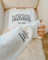 Mama Sweatshirt with kids names on sleeve, Mother's Day Gift for Wife, Gift for new Mom, Custom Mama shirt, Personalized mama est sweatshirt