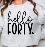 Hello Forthy birthday Sweatshirt, 40th Birthday shirt, custom made 40th birthday crewneck, 40th Birthday shirt for her, 40th Birthday girl