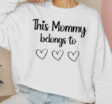 This Mommy belongs to sweatshirt, mother's day personalized shirt gift, this grandma belongs to shirt, this mama belongs to shirt, mom gift