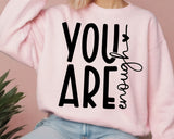 You are enough sweatshirt, inspirational shirt, you are enough shirt gift for her, positive quotes sweatshirt, motivation shirt
