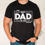 The Best dad in the world shirt, custom shirt for dad, father's day gift, gift for best dad, gift for new dad, personalized dad shirt