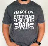 Step dad shirt, gift for great step dad, best step dad shirt, custom step dad shirt for him, father's day gift for step dad, step dad tee