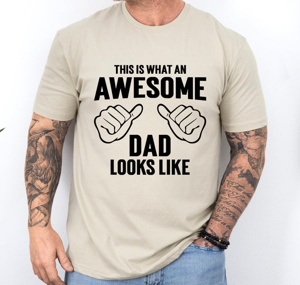 This is What an Awesome dad looks like shirt, awesome dad custom shirt, father's day gift for awesome dad, gift for new dad, gift for dad