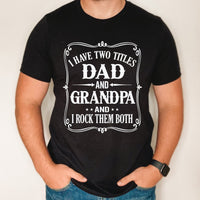 Dad and Grandpa title shirt, funny Father's day gift, funny dad shirt, father's day gift from kids, custom shirt for dad two titles shirt