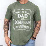 Dad and Bonus Dad title shirt, funny Father's day gift, funny bonus dad shirt, father's day gift from kids, custom shirt for bonus dad