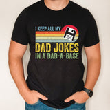 Dad jokes shirt, I keep all my dad jokes in a dad a base shirt, father's day gift for dad from kids, funny dad shirt, custom funny dad gift