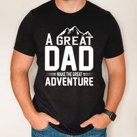 Adventure Dad shirt, great dad adventure tee, custom dad shirt, father's day gift, gift for dad, gift for adventurous dad, great adventure