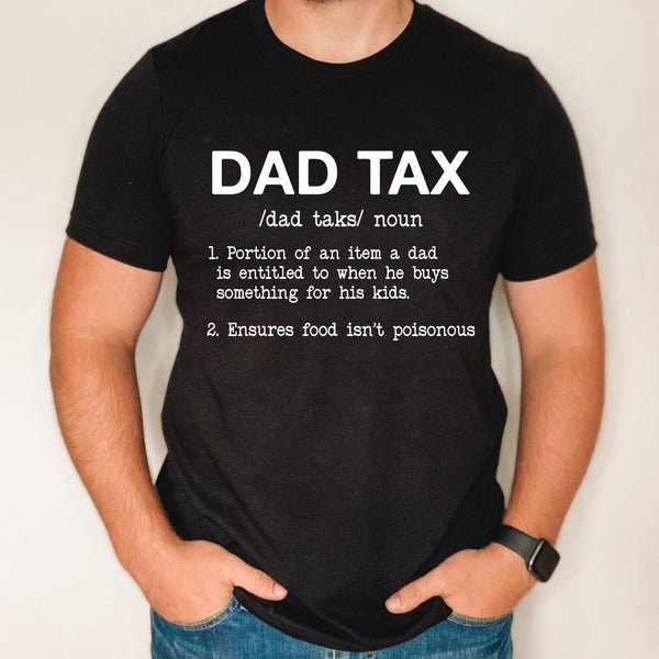 Personalized Dad tax shirt, custom Father's day shirt, gift for dad, funny gift for dad, custom shirt for dad from kids, tax dad tshirt