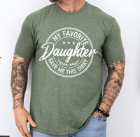 My Favorite daughter gave me this shirt, funny Father's day gift, funny dad shirt, father's day gift from daughter, custom shirt for dad