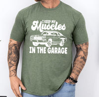 I keep my muscles in the garage shirt, funny Father's day gift, funny dad shirt, father's day gift from kids, garage dad shirt, gift for dad