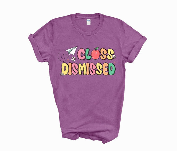 Class dismissed shirt, teacher shirt for last day of school, end of school year shirt, teacher custom shirt, gift for tracher