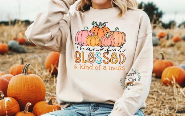 Thankful Blessed Kind of Mess Sweater, Cute Fall Sweatshirt for women, Fall Sweater for mom, Pumpkin Fall sweater