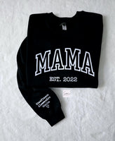 Mama Sweatshirt with kids names on sleeve, Mother's Day Gift for Wife, Gift for new Mom, Custom Mama shirt, Personalized mama est sweatshirt